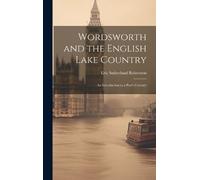 Eric Sutherland Roberts Wordsworth and the English Lake Count (Copertina rigida)