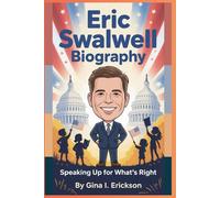 ERIC SWALWELL BIOGRAPHY: Speaking Up for What’s Right