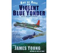 Eric Swedin Lee Allred Joelle Presby Violent Blue Yonder (Tascabile) Arc of Ares