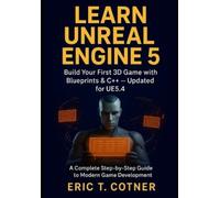 Eric T Cotner Learn Unreal Engine 5 (Tascabile)