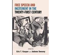 Eric T. Kasper Free Speech and Incitement in the Twenty-First Centur (Tascabile)