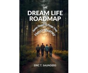 Eric T Saunders The Dream Life Roadmap (Tascabile)