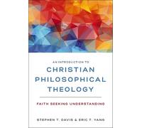 Eric T. Yang Stephen T An Introduction to Christian Philosophical T (Tascabile)