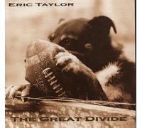 ERIC TAYLOR - THE GREAT DIVIDE