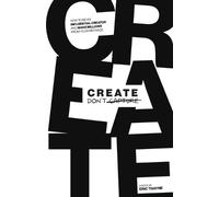 Eric Thayne Create Don't Capture (Tascabile)