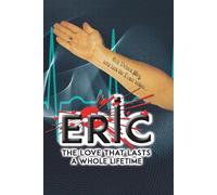 ERIC: The Love that Lasts a Whole Lifetime