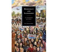 Eric Thomas Weber Democracy and Leadership (Tascabile)