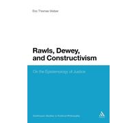 Eric Thomas Weber Rawls, Dewey, and Constructivism (Tascabile)