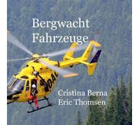 Eric Thomsen Cristina Berna Bergwacht Fahrzeuge (Tascabile)