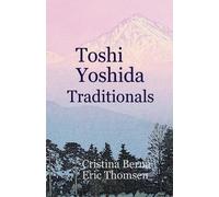Eric Thomsen Cristina Berna Toshi Yoshida Traditionals (Tascabile)