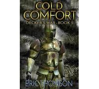 Eric Thomson Cold Comfort (Tascabile) Decker's War