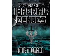 Eric Thomson Imperial Echoes (Tascabile) Ashes of Empire