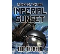 Eric Thomson Imperial Sunset (Tascabile) Ashes of Empire