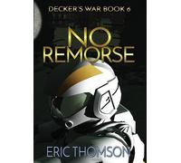 Eric Thomson No Remorse (Copertina rigida) Decker's War