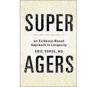 Super Agers: An Evidence-Based Approach to Longevity