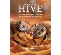 Eric Tourneret Hilary Kearney Heart of the Hive (Copertina rigida)
