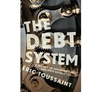 Eric Toussaint The Debt System (Copertina rigida)