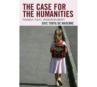 Eric Touya de Marenne The Case for the Humanities (Tascabile)