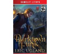 Eric Ugland Darktown Funk (Tascabile) Bad Guys