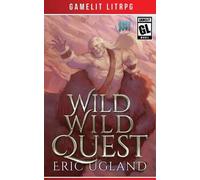 Eric Ugland Wild Wild Quest (Tascabile) Good Guys