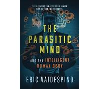 Eric Valdespino The Parasitic Mind (Tascabile)