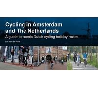 Eric van der Horst Cycling in Amsterdam and The Netherlands (Tascabile)