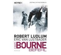 Eric Van Lustbader Norbert J Der Bourne Befehl: Bourne 9 - Roman (J (Tascabile)
