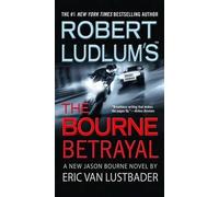 Eric Van Lustbader Robert Ludlum's (Tm) the Bourne Betrayal (Tascabile)