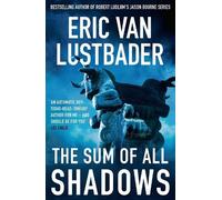 Eric Van Lustbader The Sum of All Shadows (Tascabile) Testament