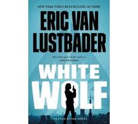 Eric Van Lustbader White Wolf (Copertina rigida)