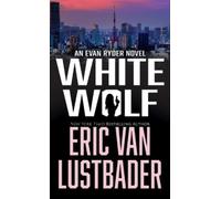 Eric Van Lustbader White Wolf (Copertina rigida) Evan Rider Novel