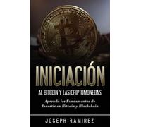 Iniciación al Bitcoin y las Criptomonedas (Copertina rigida)