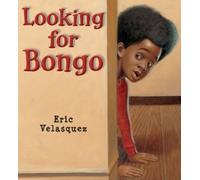 Eric Velasquez Looking for Bongo (Copertina rigida)