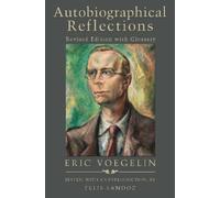 Eric Voegelin Autobiographical Reflections (Tascabile)