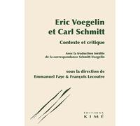 Eric Voegelin et Carl Schmitt: Contexte et critique