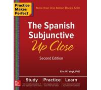 Eric Vogt Practice Makes Perfect: The Spanish Subjunctive Up Close, (Tascabile)