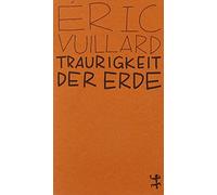 Éric Vuillard N Traurigkeit der Erde: Eine Geschichte von Buffalo Bi (Tascabile)