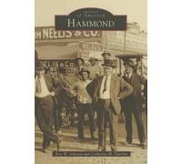 Eric W. Johnson Catherine H. Tijerino Hammond (Tascabile) Images of America