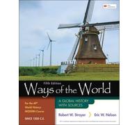 Eric W. Nelson Ways of the World for the AP® World History M (Copertina rigida)