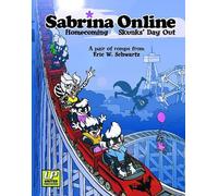 Eric W. Schwartz Sabrina Online 'Homecoming & Skunks Day Out' (Tascabile)