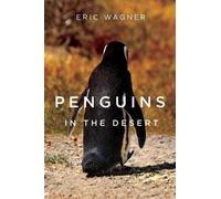 Eric Wagner Penguins in the Desert (Tascabile)