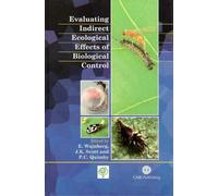 Eric Wajnberg Evaluating Indirect Ecological Effects of Biolo (Copertina rigida)