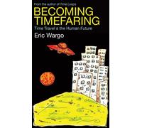 Eric Wargo Becoming Timefaring (Tascabile)