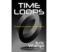 Eric Wargo Jeffrey J. Kripal Time Loops (Tascabile)