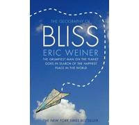 Eric Weiner The Geography of Bliss (Tascabile)