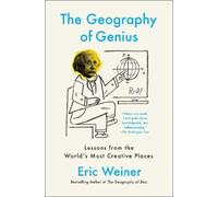 Eric Weiner The Geography of Genius (Tascabile) Creative Lessons in History