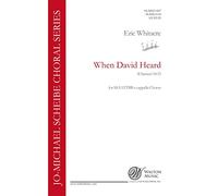 Eric Whitacre When David Heard Chor