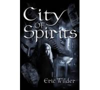 Eric Wilder City of Spirits (Tascabile)