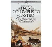 Eric Williams From Columbus to Castro (Tascabile)