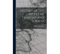 Eric Williams History of the People of Trinidad and Tobago (Copertina rigida)